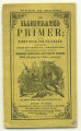 The Illustrated Primer; or the First Book For Children: Designed For Home or Parental Instruction