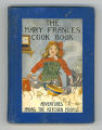 Mary Frances Cook Book, or, Adventures Among the Kitchen People